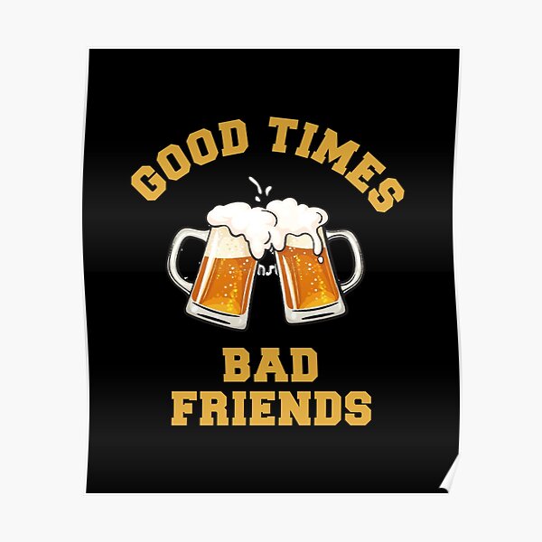 GOOD TIMES BAD FRIENDS Essential T-Shirt Poster RB1010 product Offical Bad Friends Merch