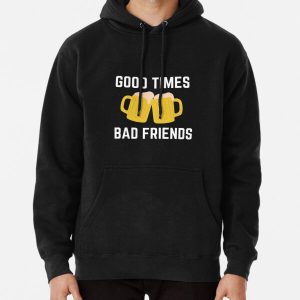 Good Times Bad Friends Retro Mens Boys Pullover Hoodie RB1010 product Offical Bad Friends Merch